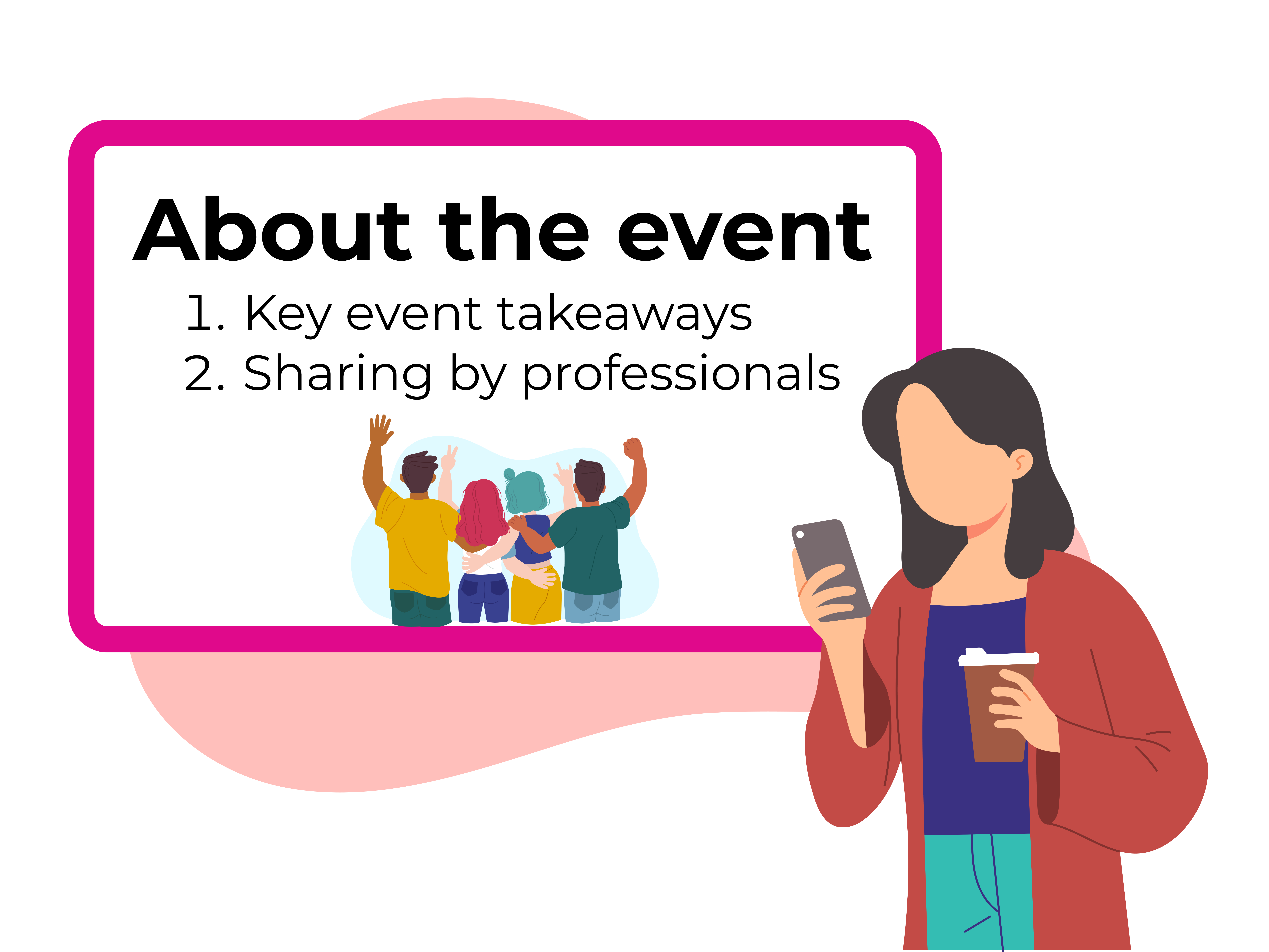 "About the Event" webpage with key takeaways and a cartoon character, plus a lady using a phone